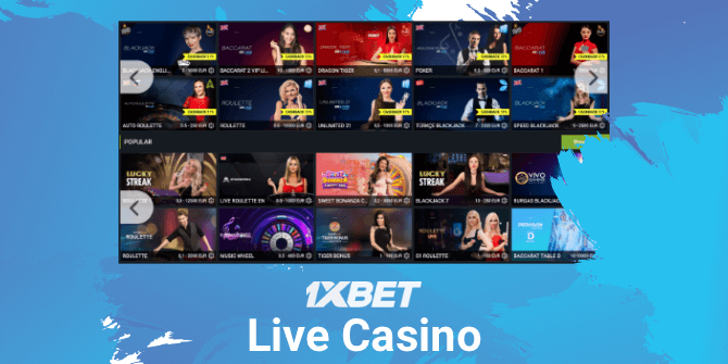 Live casino - a special section where you can play casino games