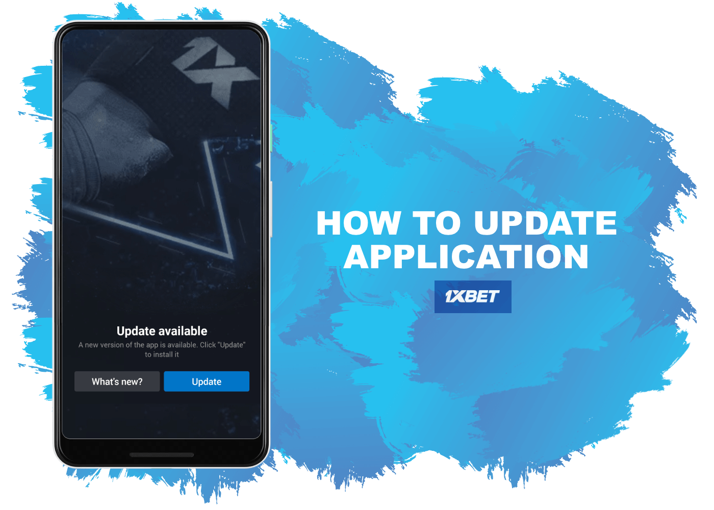 step-by-step guide how to update 1xbet mobile application