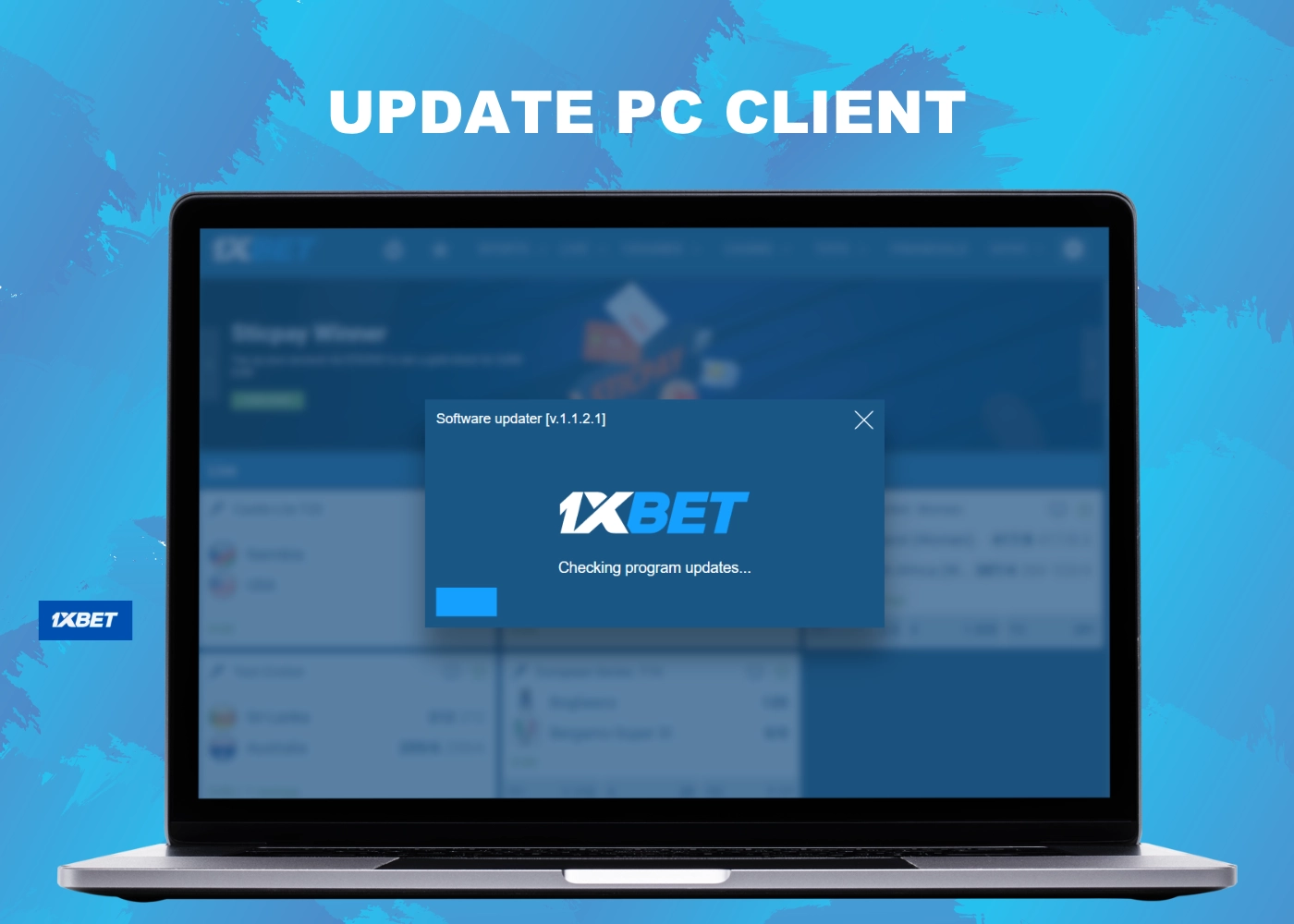 You will be able to update the 1xBet client PC when the appropriate notification appears after opening the program